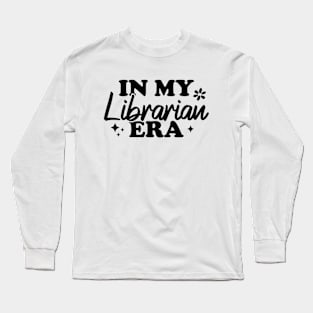 In My Librarian Era Long Sleeve T-Shirt